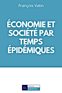 Economie et société par temps épidémiques